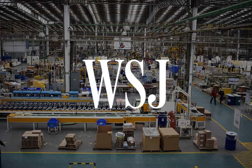 WSJ – Nearshoring Shift Brings Production Hurdles Closer to Home